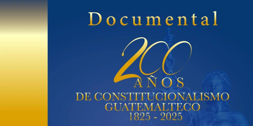 La Corte de Guatemala celebra con un documental los 200 años de constitucionalismo
